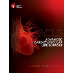 Advanced Cardiovascular Life Support (ACLS) Provider Manual 2020